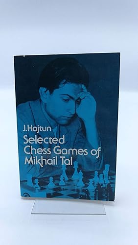 hajtun - selected chess games mikhail tal - Softcover - AbeBooks